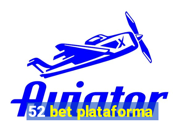 52 bet plataforma